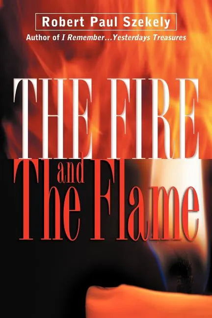The Fire and the Flame - Paperback
