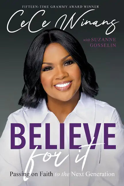 Believe for It: Passing on Faith to the Next Generation - Hardcover
