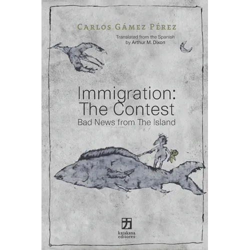 Immigration: The Contest: Bad News from The Island - Paperback
