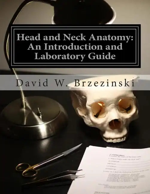Head and Neck Anatomy: An Introduction and Laboratory Guide - Paperback