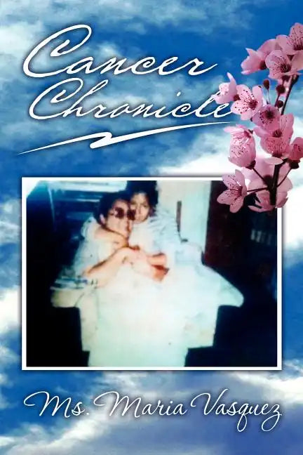 Cancer Chronicle - Paperback