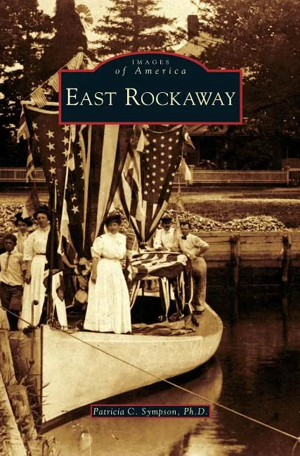 East Rockaway - Hardcover