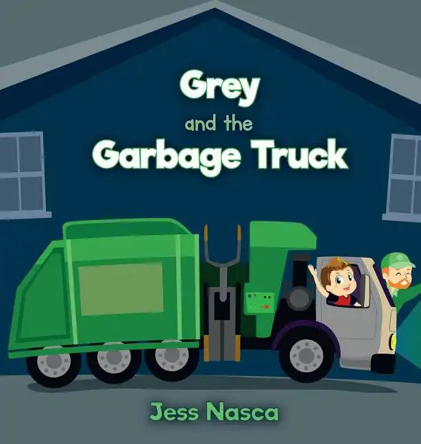 Grey and the Garbage Truck - Hardcover