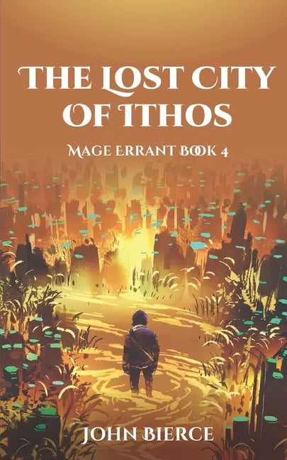 The Lost City of Ithos: Mage Errant Book 4 - Paperback
