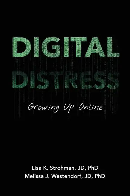 Digital Distress: Growing Up Online - Paperback