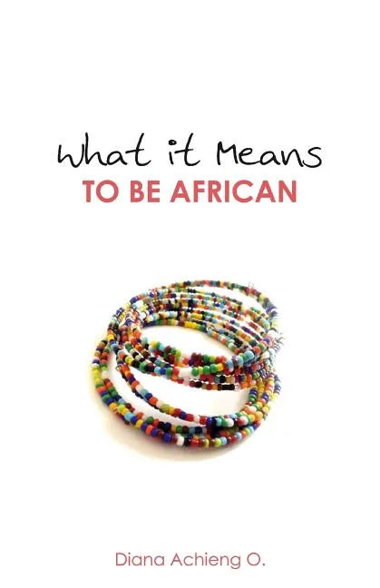 What It Means to Be African - Paperback