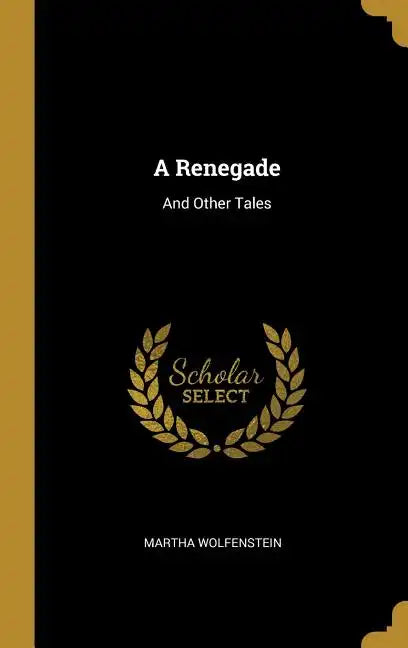 A Renegade: And Other Tales - Hardcover