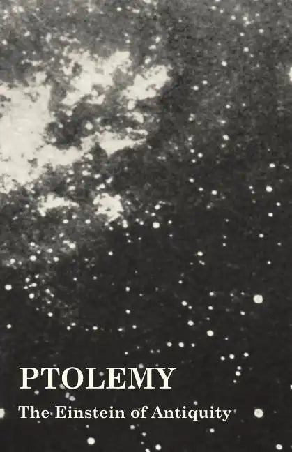 Ptolemy - The Einstein of Antiquity - Paperback