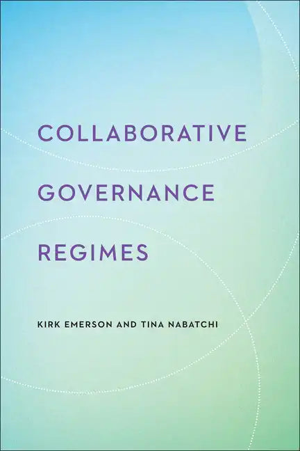 Collaborative Governance Regimes - Hardcover
