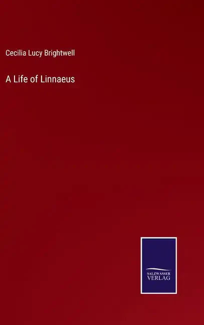 A Life of Linnaeus - Hardcover