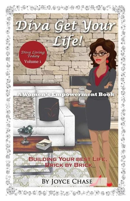 Diva Get Your Life!: A Woman's Empowerment Book - Paperback