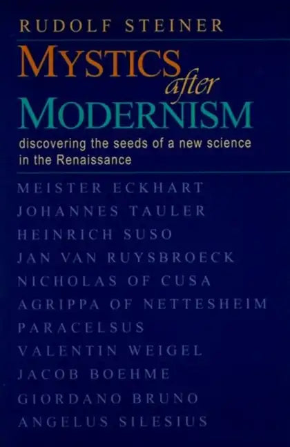 Mystics After Modernism: Discovering the Seeds of a New Science in the Renaissance (Cw 7) - Paperback