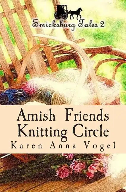Amish Friends Knitting Circle: Smicksburg Tales 2 - Paperback