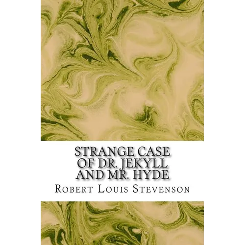 Strange Case of Dr. Jekyll and Mr. Hyde: (Robert Louis Stevenson Classics Collection) - Paperback