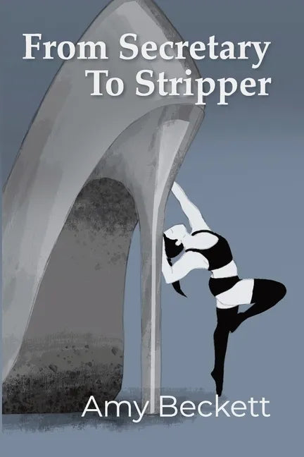 From Secretary To Stripper - Paperback