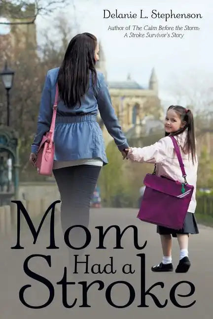 Mom Had a Stroke - Paperback