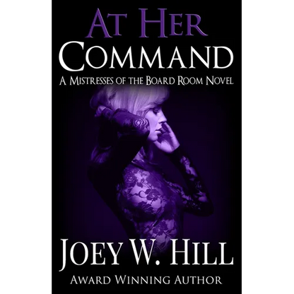 At Her Command: A Mistresses of the Board Room Novel - Paperback