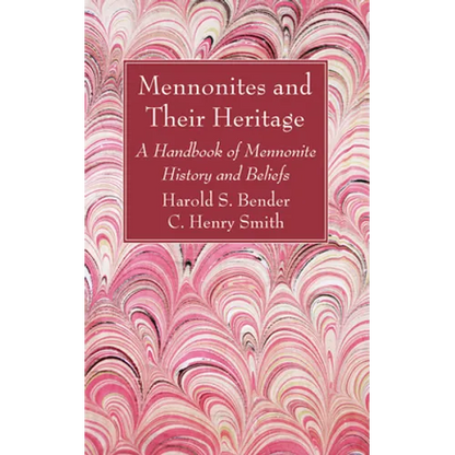 Mennonites and Their Heritage - Paperback