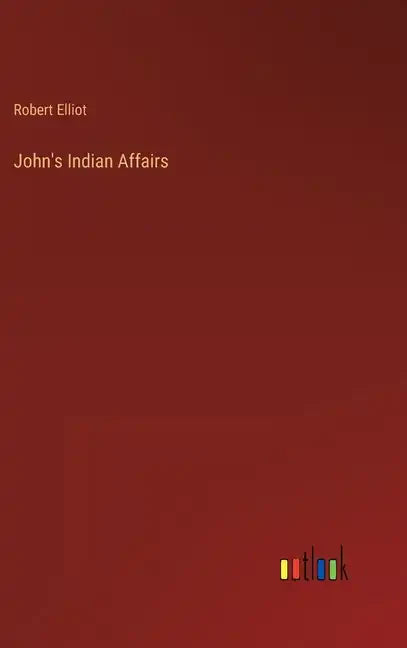 John's Indian Affairs - Hardcover