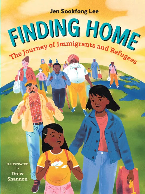 Finding Home: The Journey of Immigrants and Refugees - Hardcover