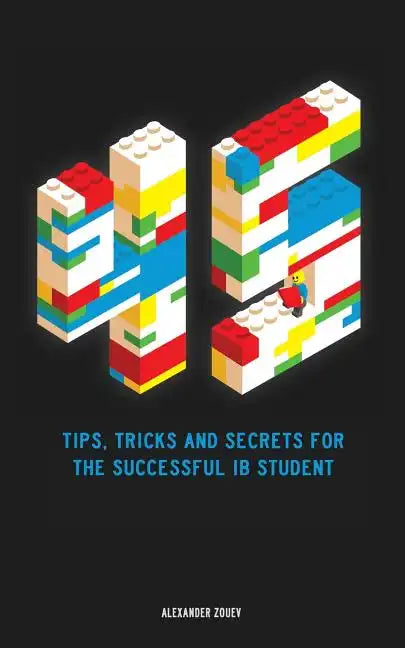45 Tips, Tricks, and Secrets for the Successful International Baccalaureate [IB] Student - Paperback