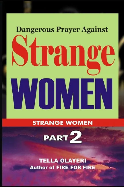 Dangerous Prayer Against Strange WOMEN - Paperback