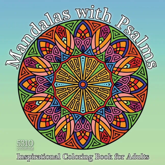 Mandalas with Psalms: Inspirational Coloring Book for Adults - Paperback