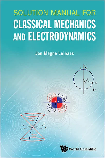 Solution Manual for Classical Mechanics and Electrodynamics - Paperback