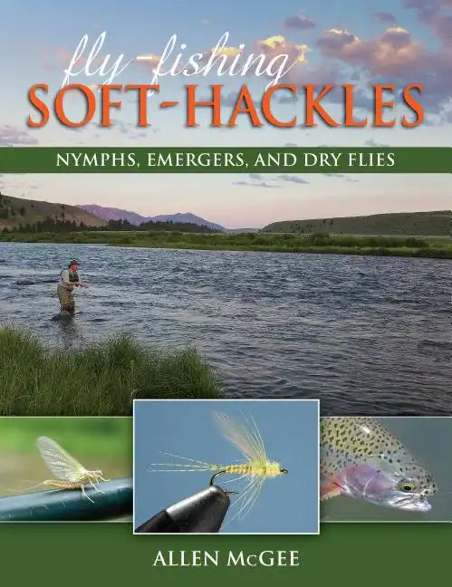 Fly-Fishing Soft-Hackles: Nymphs, Emergers, and Dry Flies - Paperback