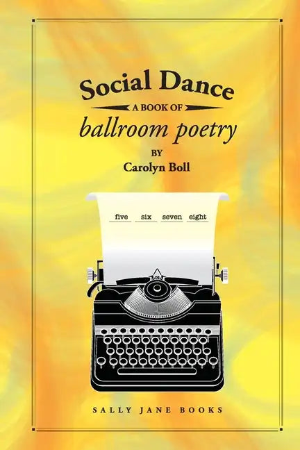 Social Dance: A Book of Ballroom Poetry - Paperback