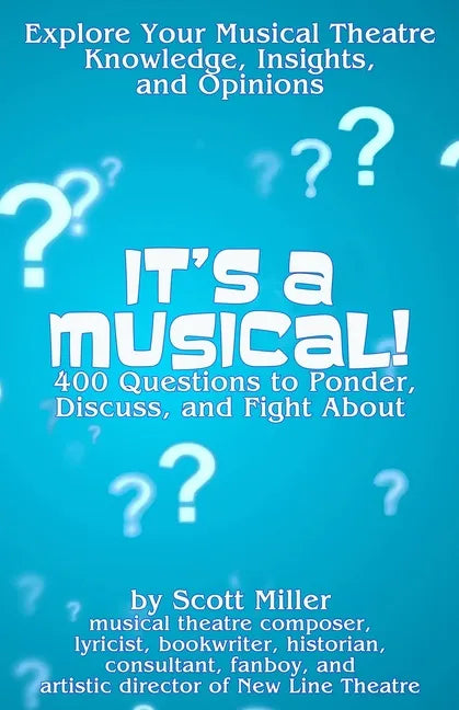 It's a Musical!: 400 Questions to Ponder, Discuss, and Fight About - Paperback
