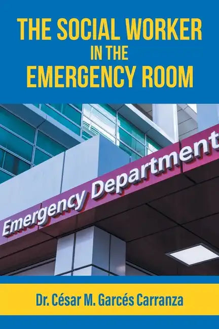 The Social Worker in the Emergency Room - Paperback