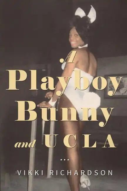 A Playboy Bunny and UCLA - Paperback