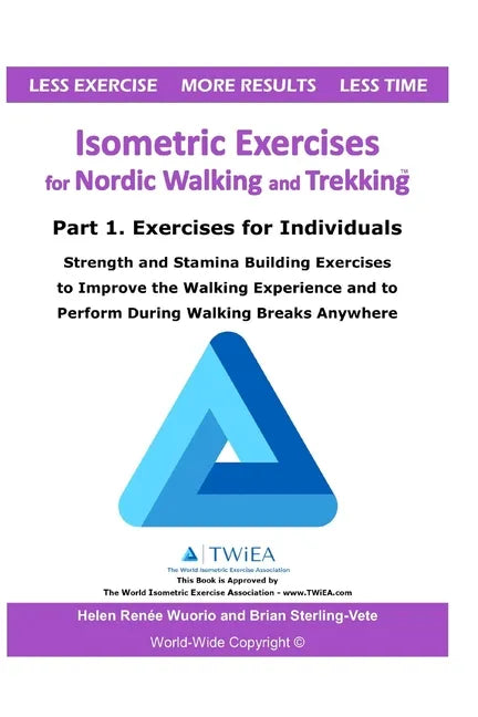 Isometric Exercises for Nordic Walking and Trekking: Part 1. Exercises for Individuals - Strength, Muscle and Stamina Building Exercises to Improve th - Paperback