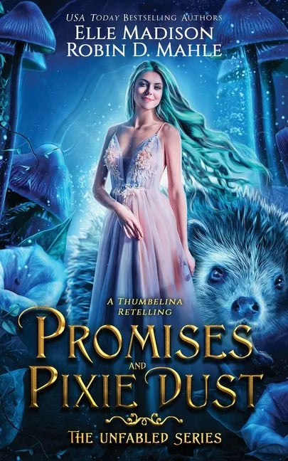 Promises and Pixie Dust: A Thumbelina Retelling - Paperback