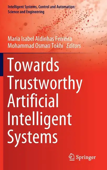 Towards Trustworthy Artificial Intelligent Systems - Hardcover