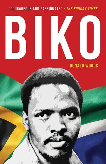 Biko: The powerful biography of Steve Biko and the struggle of the Black Consciousness Movement - Paperback