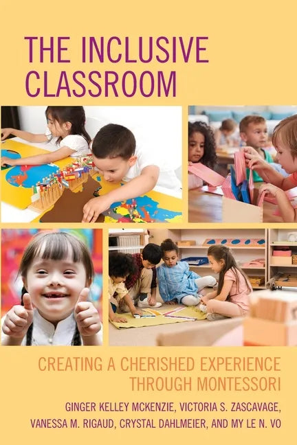 The Inclusive Classroom: Creating a Cherished Experience through Montessori - Paperback