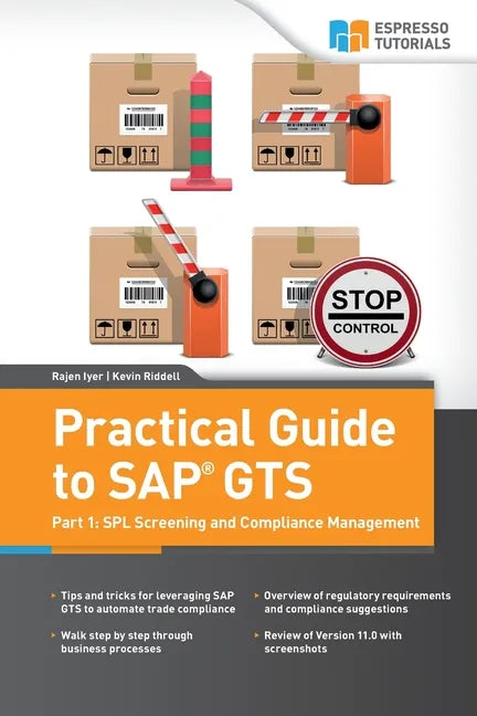 Practical Guide to SAP GTS: Part 1: SPL Screening and Compliance Management - Paperback