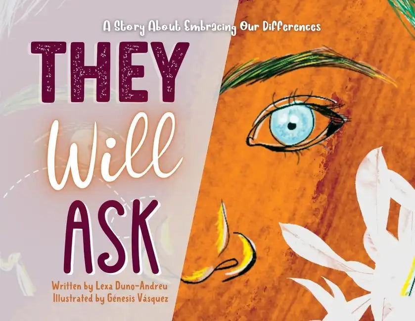 They Will Ask: A Story About Embracing Our Differences - Paperback