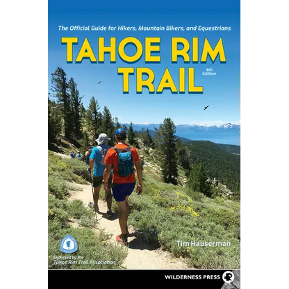 Tahoe Rim Trail: The Official Guide for Hikers, Mountain Bikers, and Equestrians - Paperback