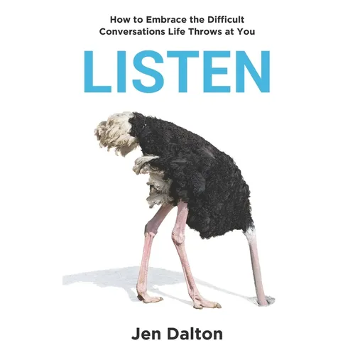 Listen: How to Embrace the Difficult Conversations Life Throws at You - Paperback