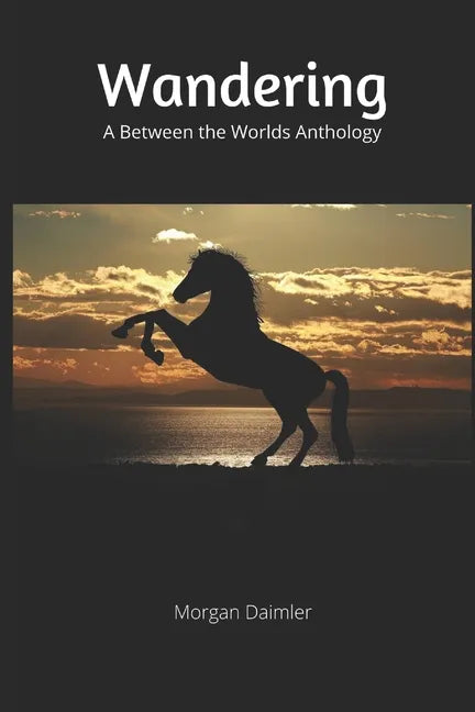 Wandering: A Between the Worlds Anthology - Paperback