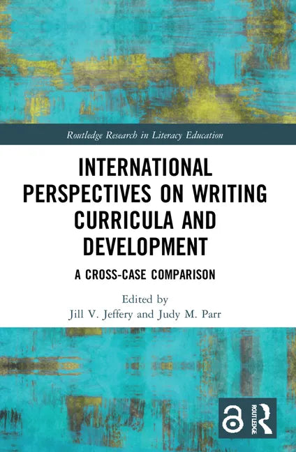International Perspectives on Writing Curricula and Development: A Cross-Case Comparison - Paperback