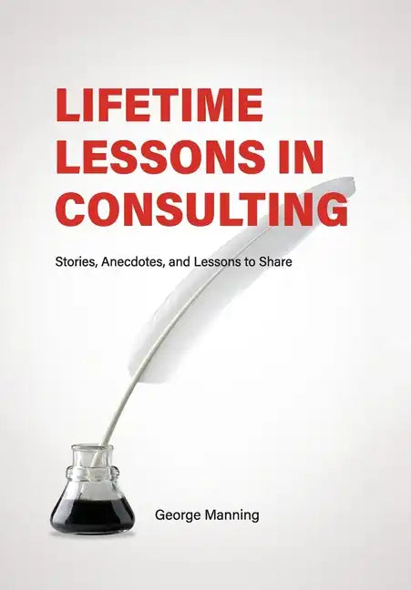 Lifetime Lessons in Consulting - Hardcover