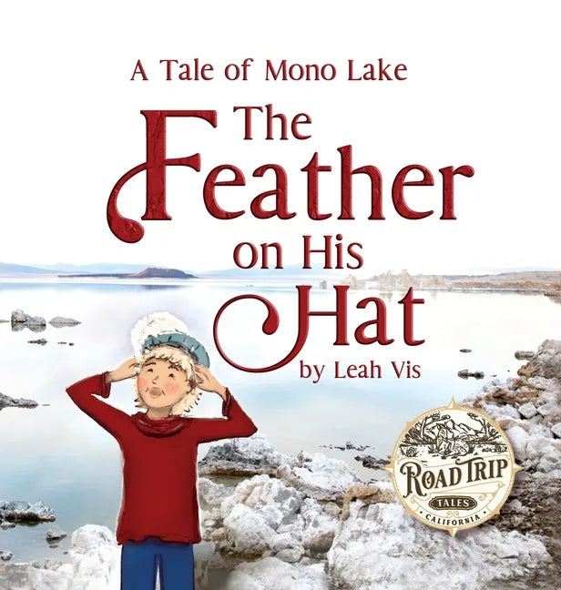 The Feather on His Hat: A Tale of Mono Lake - Hardcover