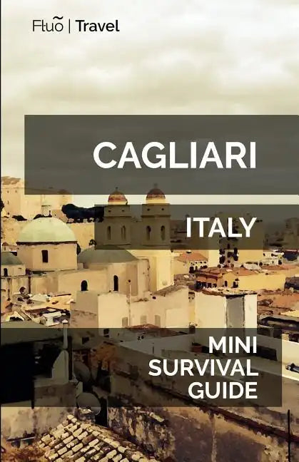 Cagliari Mini Survival Guide - Paperback