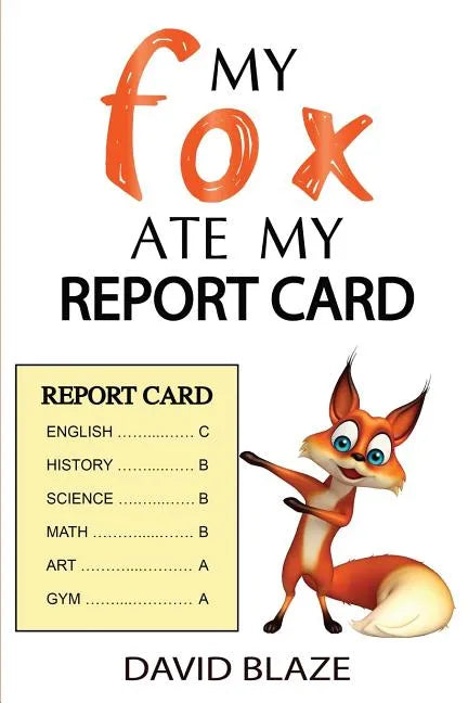 My Fox Ate My Report Card - Paperback
