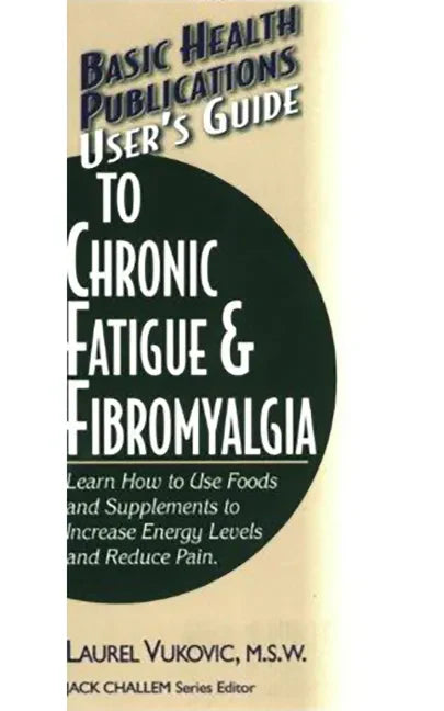 User's Guide to Chronic Fatigue & Fibromyalgia - Paperback