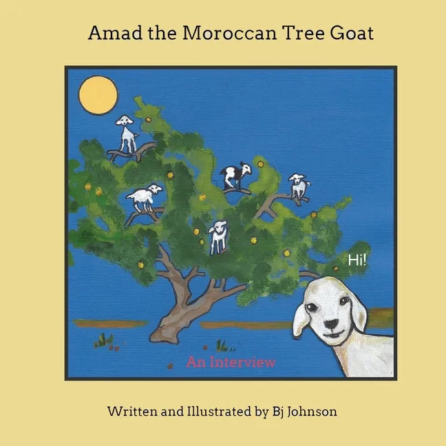 Amad the Moroccan Tree Goat: An Interview - Paperback